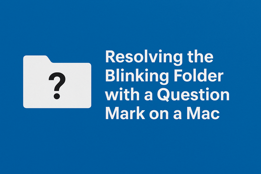 How to Resolve a Mac That Displays a Blinking Folder with a Question Mark